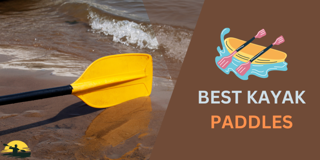 best kayak paddles
