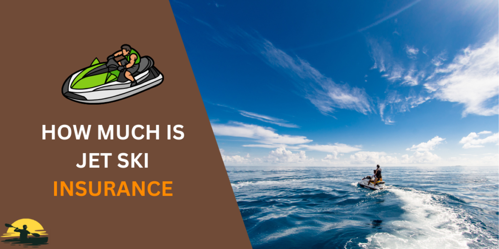 How Much is Jet Ski Insurance?