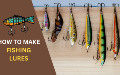How to Make Fishing Lures? A Comprehensive Guide in 2024
