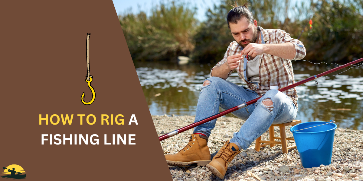 How to Rig a Fishing Line