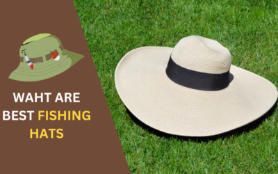 7 Best Fishing Hats: Stay Cool, Protected & Catch More in 2024