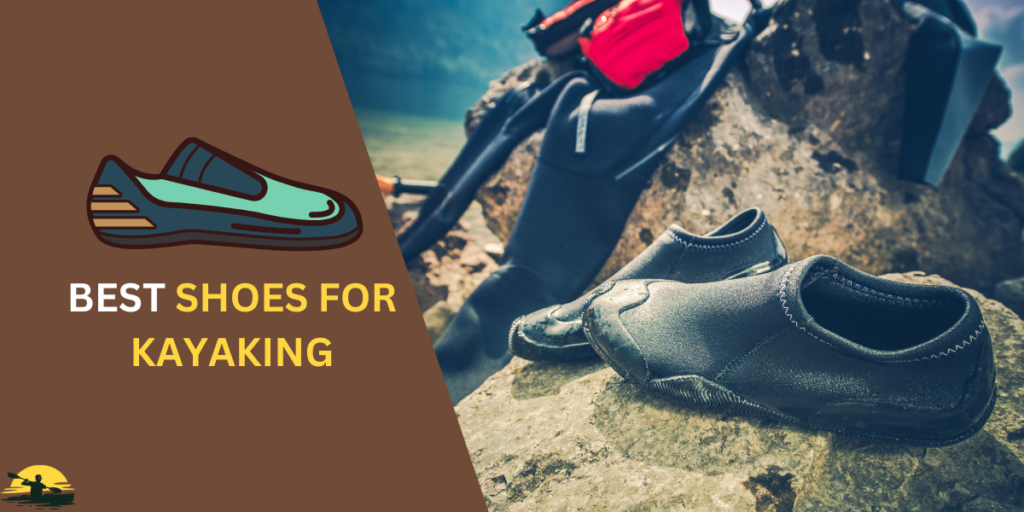 Best Shoes for Kayaking