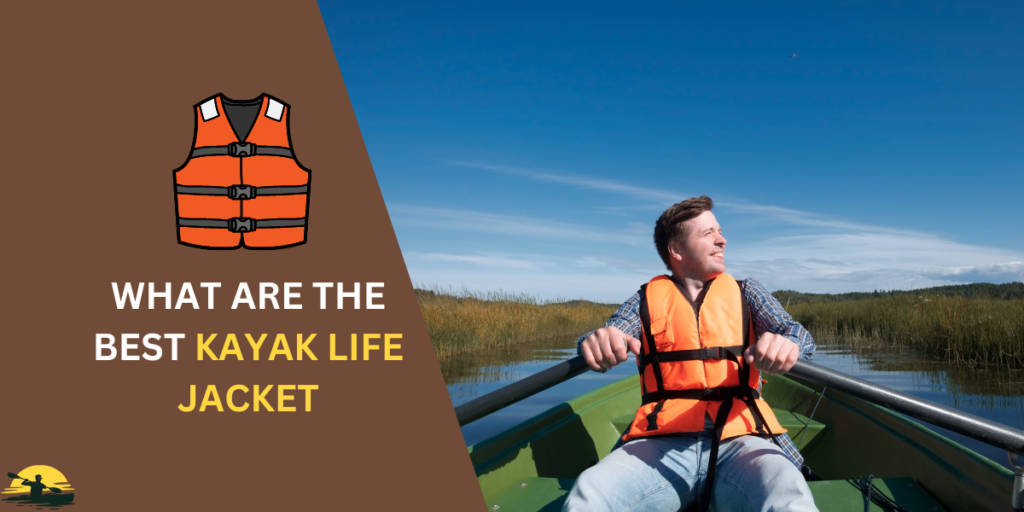 Best Kayak Life Jacket