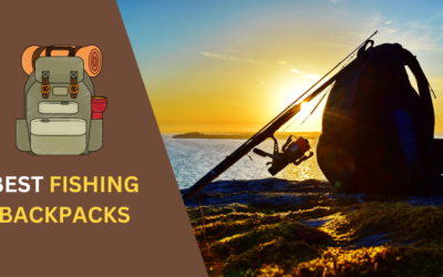 7 Best Fishing Backpacks in 2024: Top Picks for Every Angler