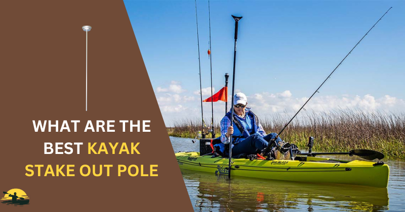 Kayak Stake Out Pole