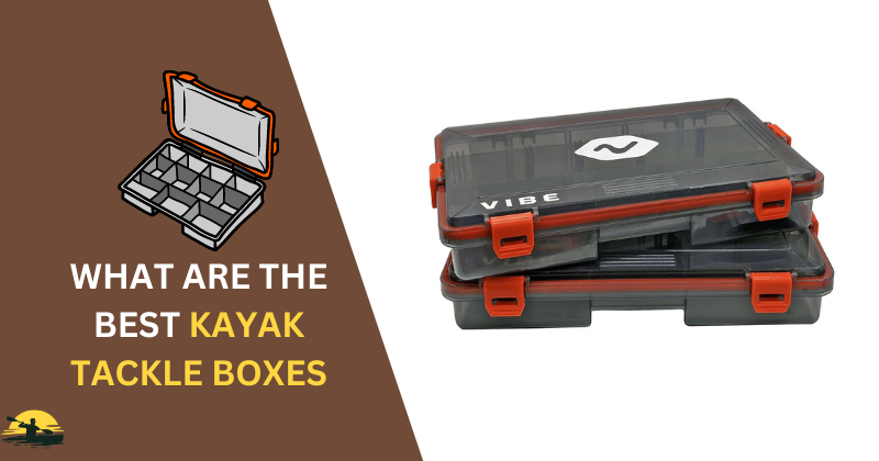 Kayak Tackle Box