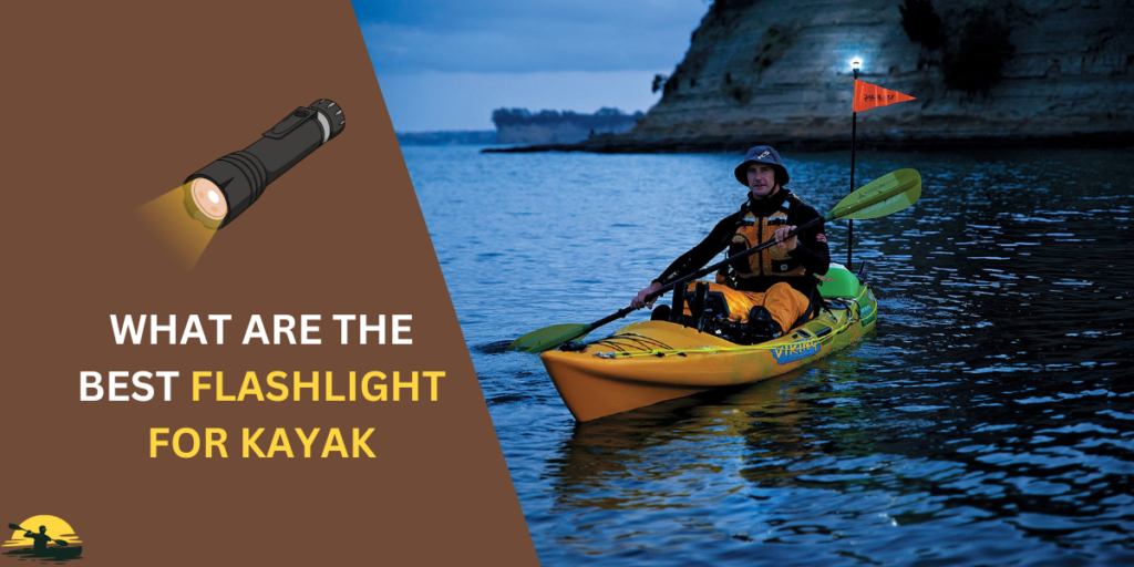 Flashlight for Kayak