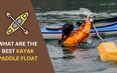 7 Best Kayak Paddle Float: Your Essential Safety Gear in 2024