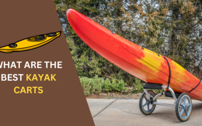 7 Best Kayak Carts for Easy Transport: Ultimate Buyer’s Guide