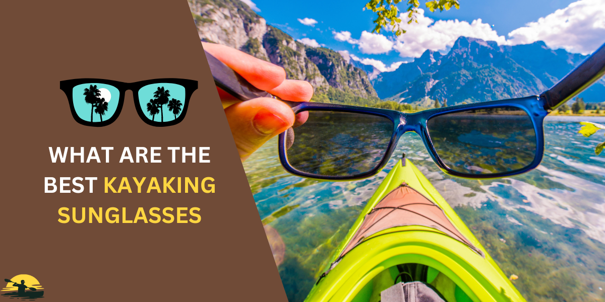 Kayaking Sunglasses