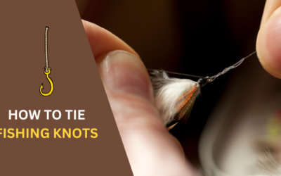 How to Tie Fishing Knots: The Complete Guide in 2024