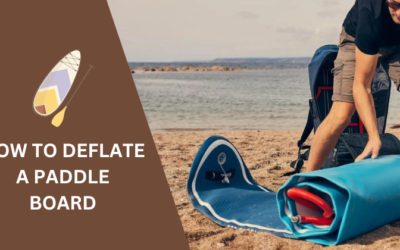 How to Deflate a Paddle Board Quickly and Easily in 2024